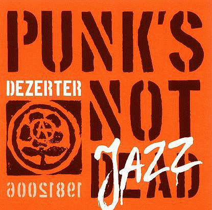 Dezerter : Punk's Not Jazz